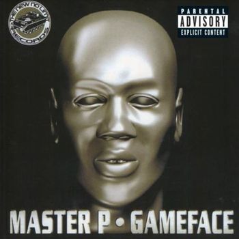 Master P - Game Face (Explicit)