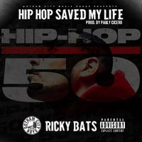 Ricky Bats - Hip Hop Saved My Life (Explicit)