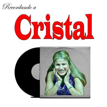 Cristal - Recordando a Cristal