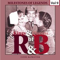 Clyde McPhatter - Milestones of Legends  Kings & Queens of R & B, Vol. 9