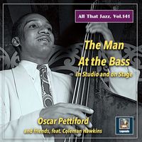 Oscar Pettiford - All That Jazz, Vol. 141: The Man at the Bass in Studio and on Stage (Live)