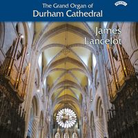 James Lancelot - The Grand Organ of Durham Cathedral