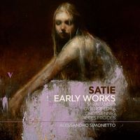 Alessandro Simonetto - Satie: Early Works – Sarabandes, Gnossiennes, Gymnopédies & Pièces froides