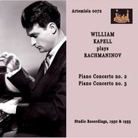 William Kapell - Rachmaninoff: Piano Concertos Nos. 2 & 3
