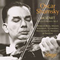 Oscar Shumsky - Mozart, J.S. Bach, Schumann & Others: Works