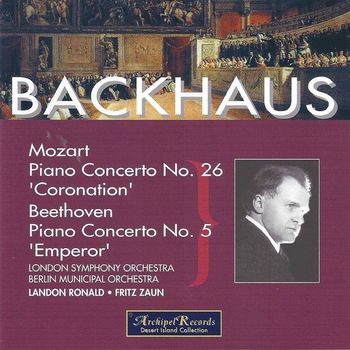 Wilhelm Backhaus - Mozart & Beethoven: Piano Concertos