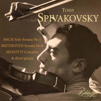 Tossy Spivakovsky - Bach, Beethoven & Others: Violin Works