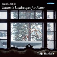 Tuija Hakkila - Intimate Landscapes for Piano