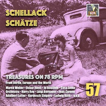 Various Artists - Schellack Schätze, Vol. 57: Treasures on 78 RPM from Berlin, Europe & the World