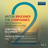 Hansjörg Albrecht - Bruckner: Symphonies, Vol. 2 (Arr. E. Horn for Organ)