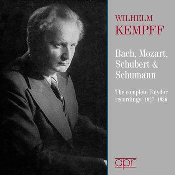 Wilhelm Kempff - Bach, Mozart, Schubert & Schumann: Works for Piano