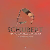 Giuseppe Bruno - Schubert: Sonata in G Major, Op. 78, D. 894 & Sonata in F Minor, D. 625