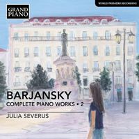 Julia Severus - Barjansky: Complete Piano Works, Vol. 2