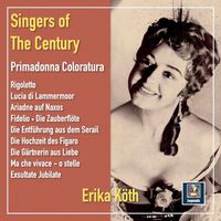 Erika Köth - Singers of the Century: Primadonna Coloratura