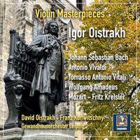 Igor Oistrakh - Violin Masterpieces: Bach, Vivaldi, Vitali & Mozart