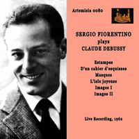 Sergio Fiorentino - Debussy: Piano Works (Remastered 2021) [Live]