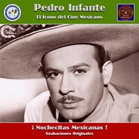 Pedro Infante - Nochecitas Mexicanas