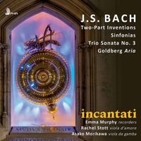 Incantati - J.S. Bach: Keyboard Works (Arr. for Baroque Ensemble)