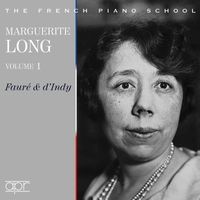 Marguerite Long - Fauré & d'Indy: Piano Works