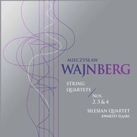 Silesian Quartet - Weinberg: String Quartets Nos. 2-4
