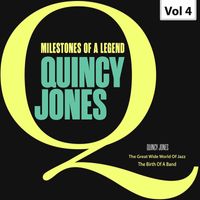 Quincy Jones - Milestones of a Legend. Quincy Jones, Vol. 4