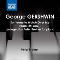 Peter Breiner - Someone to Watch Over Me (From "Oh, Kay!") [Arr. P. Breiner for Piano]