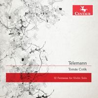 Tomás Cotik - Telemann: 12 Fantasias for Solo Violin, TWV 40:14-25