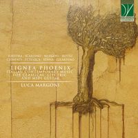Luca Margoni - Lignea Phoenix: Italian Contemporary Music 
                                for Classical, Electric and MIdi Guitar