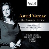 Astrid Varnay - The Bayreuth Heroine: Her Legendary Opera Recordings, Vol. 9