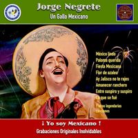 Jorge Negrete - Yo soy mexicano!