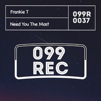 Frankie T - Need You the Most