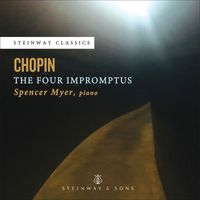 Spencer Myer - Chopin: The 4 Impromptus
