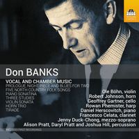 Daniel Herscovitch - Don Banks: Vocal & Chamber Music