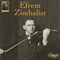 Efrem Zimbalist - The Auer Legacy: Efrem Zimbalist