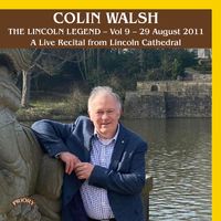 Colin Walsh - The Lincoln Legend, Vol. 9 (Live)