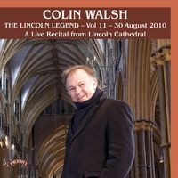 Colin Walsh - The Lincoln Legend, Vol. 11 (Live)