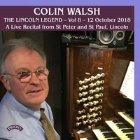 Colin Walsh - The Lincoln Legend, Vol. 8 (Live)
