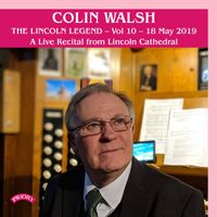 Colin Walsh - The Lincoln Legend, Vol. 10 (Live)