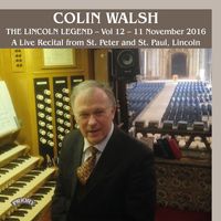 Colin Walsh - The Lincoln Legend, Vol. 12 (Live)