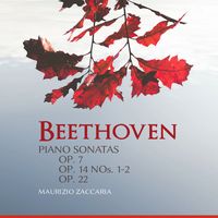Maurizio Zaccaria - Beethoven: Piano Sonatas, Opp. 7, 14 & 22