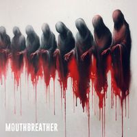 Mouthbreather - Self-Tape (Explicit)
