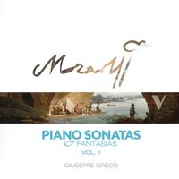 Giuseppe Greco - Mozart: Piano Sonatas, Vol. 2 – K. 284, 309, 310 & 311
