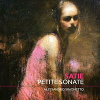 Alessandro Simonetto - Satie: Petite sonate