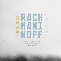 Maurizio Zaccaria - Rachmaninoff: Prelude in C Sharp Minor, Op. 3 No. 2 (Live)