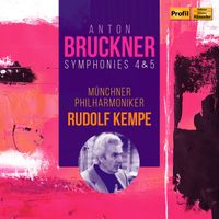 Munich Philharmonic and Rudolf Kempe - Bruckner: Symphonies Nos. 4 & 5