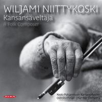 Ostrobothnian Chamber Orchestra - Wiljami Niittykoski: Works for String Orchestra