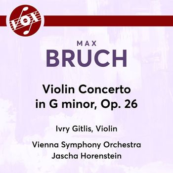 Ivry Gitlis, Vienna Symphony and Jascha Horenstein - Bruch: Violin Concerto No. 1 in G Minor, Op. 26