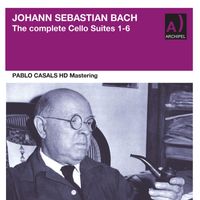 Pablo Casals - Bach: The complete Cello Suites 1-6