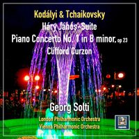 Georg Solti - Kódaly & Tchaikovsky: Háry János-Suite & Piano Concerto No. 1 in B-Minor, op. 23