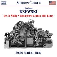 Bobby Mitchell - Rzewski: Let It Shine - Winnsboro Cotton Mill Blues